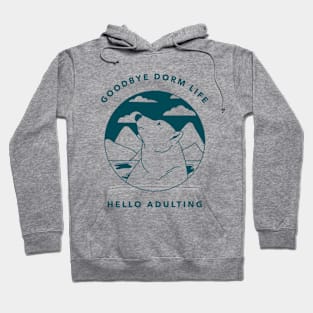 Goodbye, Dorm life! Hello, Adulting Hoodie